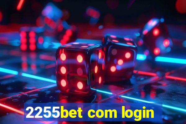 2255bet com login